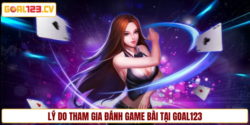 Điểm đặc biệt nên trải nghiệm game bài GOAL123