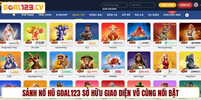 Sảnh nổ hũ GOAL123 sở hữu giao diện vô cùng nổi bật