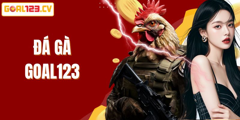 đá gà goal123