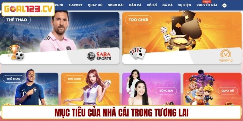 Mục tiêu của nhà cái trong tương lai