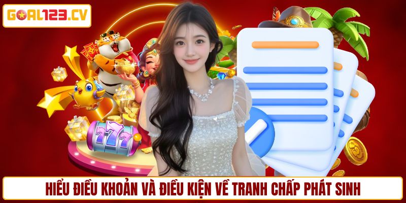 Hiểu điều khoản và điều kiện về tranh chấp phát sinh
