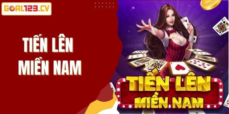 tiến lên miền Nam GOAL123