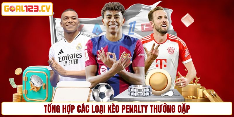 Điểm qua một số dạng cược penalty phổ biến