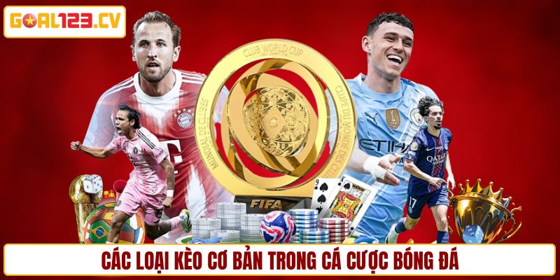 3 hình thức chốt kèo phổ biến trong cá độ bóng đá