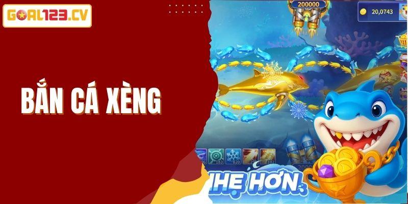 Bắn cá xèng goal123
