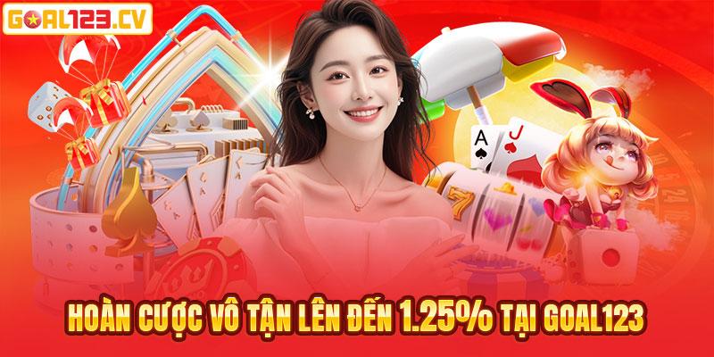 Hoàn cược vô tận lên đến 1.25% tại GOAL123