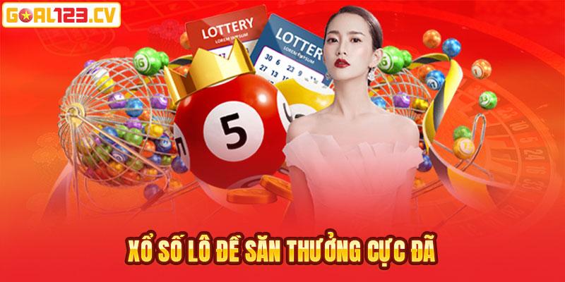 Xổ số lô đề săn thưởng cực đã